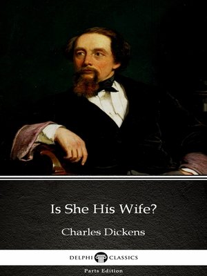 cover image of Is She His Wife? by Charles Dickens (Illustrated)